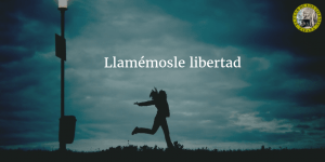 Llamémosle libertad