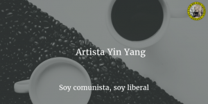 Artista Yin Yang, soy comunista, soy liberal