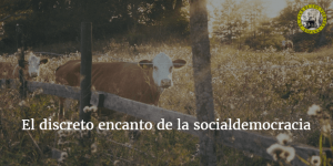 El discreto encanto de la socialdemocracia