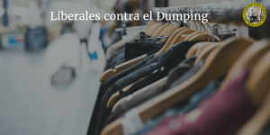 los liberales contra el dumping