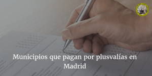 Municipios que pagan por plusvalías en Madrid