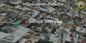 Simplemente distintos, somos liberales