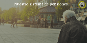 Nuestro sistema de pensiones