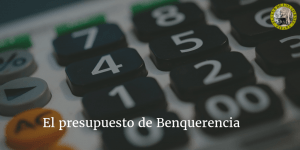 Desacuerdo con algunos capítulos del presupuesto de Benquerencia