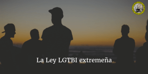 La Ley LGTBI extremeña