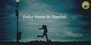 Dulce tierra de libertad