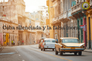 Cuba silenciada y la falsa moral