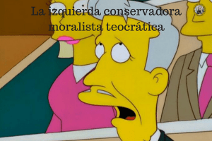 Izquierda conservadora moralista teocrática