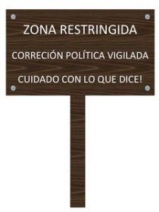 Corrección política, ¡cuidado con lo que dices!