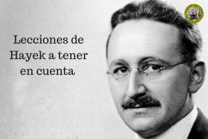 Lecciones de Hayek a tener en cuenta