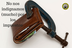 No nos indignamos (mucho) por los impuestos