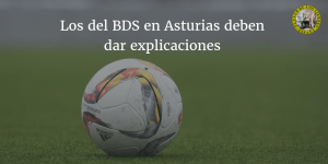 Los del BDS en Asturias deben dar explicaciones