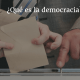 ¿Qué es la democracia?