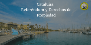 Cataluña: Referéndum y Derechos de Propiedad