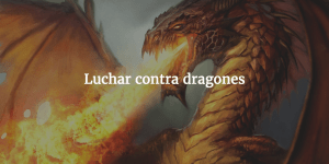 Luchar contra Dragones
