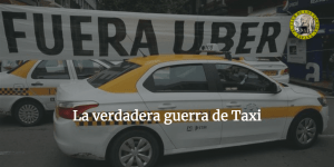 La verdadera guerra del taxi