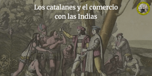 Los catalanes y el comercio con las Indias