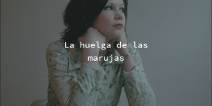 las_huelgas_de_las_marujas