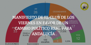 MANIFIESTO DE EL CLUB DE LOS VIERNES EN FAVOR DE UN CAMBIO POLÍTICO REAL PARA ANDALUCÍA